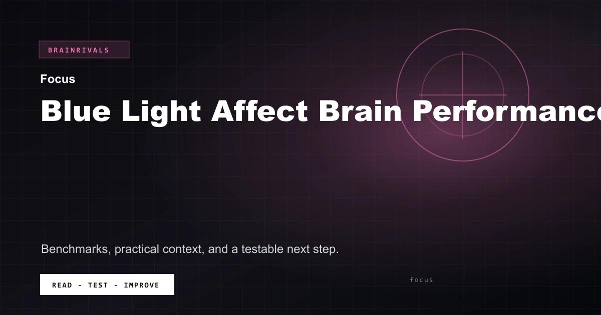 Blue Light Affect Brain Performance BrainRivals visual guide