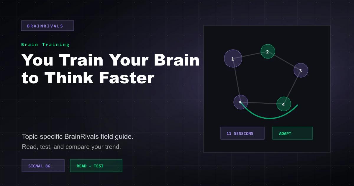 You Train Your Brain to Think Faster brain training article illustration