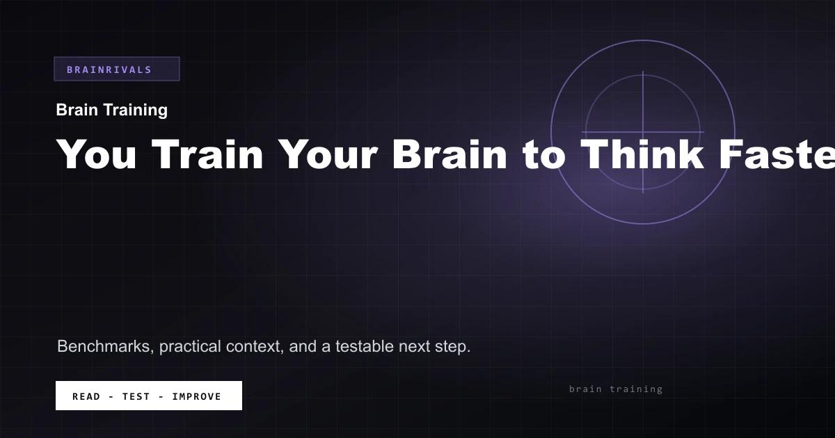 You Train Your Brain to Think Faster BrainRivals visual guide